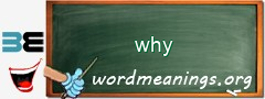 WordMeaning blackboard for why